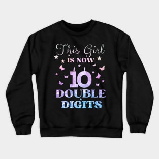 This Girl Is Now 10 Double Digits T-Shirt, It's My 10th Years Old Birthday Gift Party Outfit, Celebrating Present for Kids Daughter, Ten Yrs Crewneck Sweatshirt